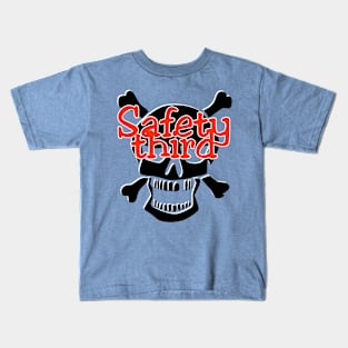 Safety third Kids T-Shirt
